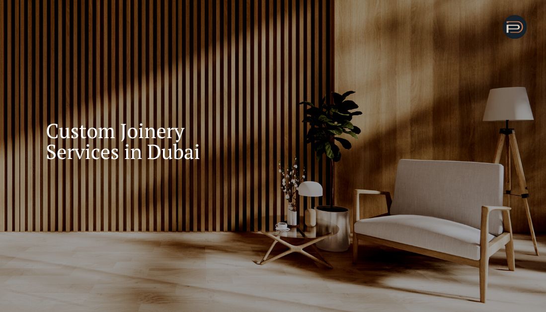 Interiors & Custom Joinery Services in Dubai