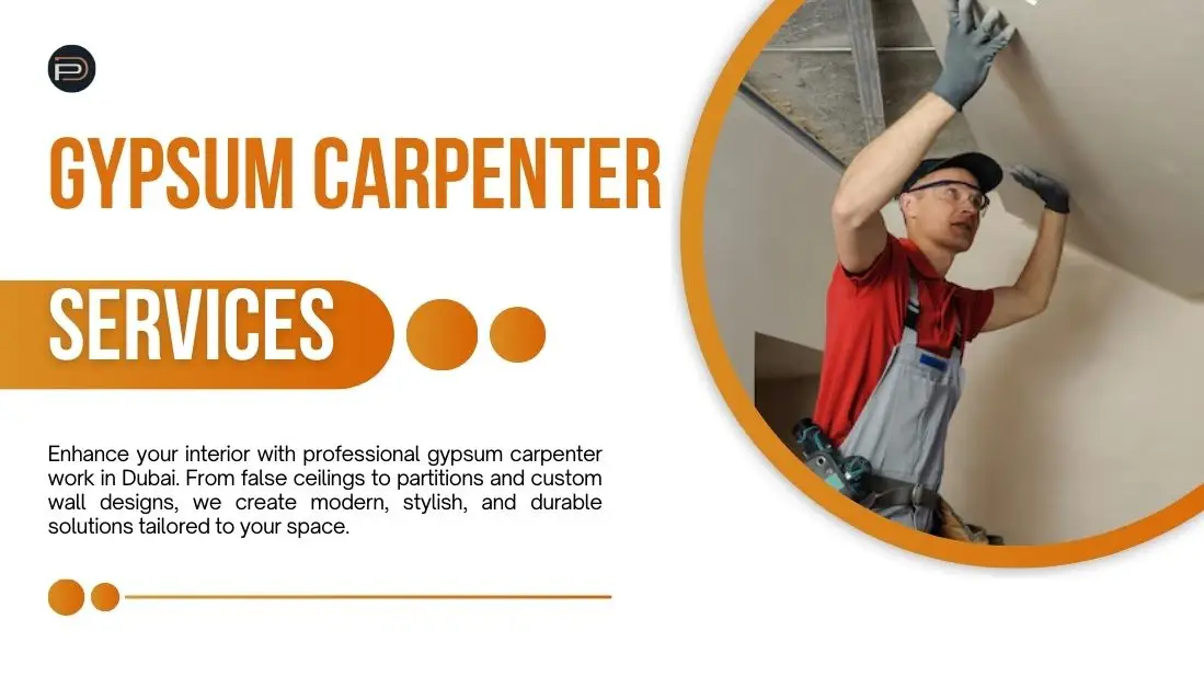 Professional Gypsum Carpenter Work in Dubai – Complete Guide (2026)